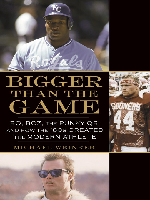 Title details for Bigger Than the Game by Michael Weinreb - Available